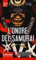 L' onore del samurai di David Kirk edito da Newton Compton Editori