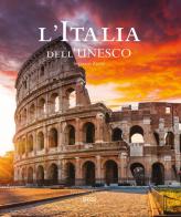 L' Italia dell'Unesco. Ediz. italiana e inglese di Stefano Zuffi edito da Sassi