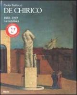 De Chirico (1888-1919). La metafisica di Paolo Baldacci edito da Mondadori Electa
