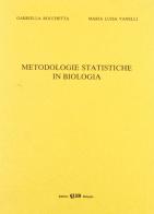 Metodologie statistiche in biologia di Gabriella Rocchetta edito da CLUEB