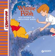 Winnie the Pooh alla ricerca di Christopher Robin edito da Disney Libri