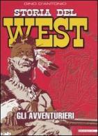 Storia del West. Gli avventurieri di Gino D'Antonio edito da IF Edizioni
