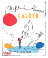 Il filo di Alexander Calder di Sieb Posthuma edito da White Star
