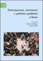 Partecipazione, movimenti e politiche pubbliche a Roma di Massimo Allulli, M. Teresa Bartoli, Ernesto D'Albergo edito da Aracne