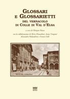 Glossari e glossarietti del vernacolo di colle di Val d'Elsa edito da Sarnus
