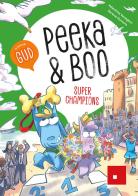 Peeka & Boo super champions edito da Erickson