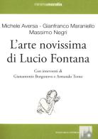 L' arte novissima di Lucio Fontana. Ediz. illustrata edito da Book Time