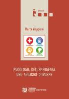 Psicologia dell'emergenza. Uno sguardo d'insieme di Marta Viappiani edito da Tangram Edizioni Scientifiche