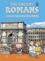 Gli antichi romani. Un viaggio nella grande civiltà romana. Ediz. inglese edito da Archeolibri