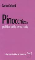 Pinocchietto politico della terza Italia di Carlo Collodi edito da Robin