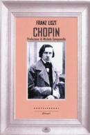 Chopin di Franz Liszt edito da Castelvecchi