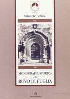 Monografia storica di Ruvo di Puglia (rist. anast. Napoli, 1857) di Salvatore Fenicia edito da Atesa