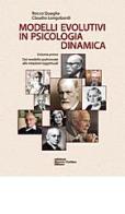 Modelli evolutivi in psicologia dinamica vol.1 di Rocco Quaglia, Claudio Longobardi edito da Edizioni Libreria Cortina Milano