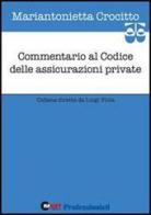 Commentario al Codice delle assicurazioni private di Mariantonietta Crocitto edito da Halley Editrice