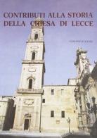 Contributi alla storia della Chiesa di Lecce edito da Congedo