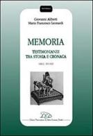 Memoria. Testimonianze tra storia e cronaca (secc. XVI-XX) di Giovanni Aliberti, Mario F. Leonardi edito da LED Edizioni Universitarie