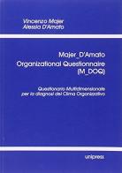Organizational Questionnaire (M-DOQ). Questionario Multidimensionale per la diagnosi del Clima Organizzativo di Vincenzo Majer, Alessia D'Amato edito da Unipress