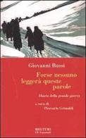 Forse nessuno leggerà queste parole. Diario della grande guerra di Giovanni Bussi edito da Meltemi