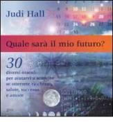 Quale sarà il mio futuro? di Judy Hall edito da Zelig