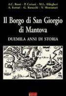 Il borgo di S. Giorgio di Mantova. Duemila anni di storia edito da Sometti