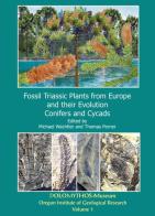 Fossil triassic plants from Europe and their evolution vol.1 di Michael Wachtler, Thomas Perner edito da DoloMythos