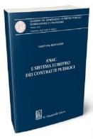ANAC e sistema europeo dei contratti pubblici di Cristiana Benetazzo edito da Giappichelli