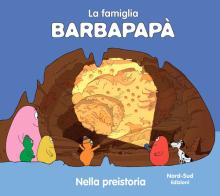 Barbapapà nella preistoria. Ediz. a colori di Talus Taylor edito da Nord-Sud