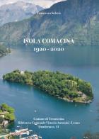 Isola Comacina 1920-2020 di Francesco Soletti edito da New Press