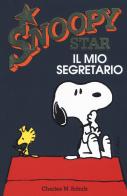Il mio segretario. Snoopy star di Charles M. Schulz edito da Magazzini Salani