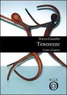 Tenerezze. Canto d'amore di Rocco Cantafio edito da Meligrana Giuseppe Editore