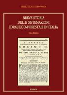 Breve storia delle sistemazioni idraulico-forestali in Italia edito da Edibios