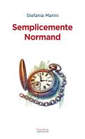 Semplicemente Normand di Stefania Marini edito da Ianieri