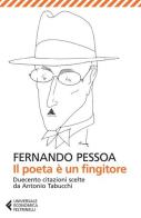 Il poeta è un fingitore di Fernando Pessoa edito da Feltrinelli