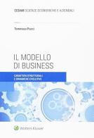 Il modello di business. Caratteri strutturali e dinamiche evolutive di Tommaso Pucci edito da CEDAM