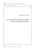 Le adozioni internazionali in Italia: realtà e disciplina giuridica di Maurizio Orlandi edito da Giuffrè