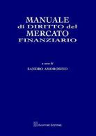 Manuale di diritto del mercato finanziario edito da Giuffrè