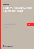 Il nuovo procedimento cautelare civile di Alberto Celeste edito da Giuffrè