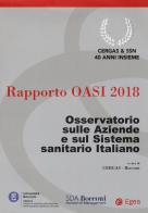 Rapporto Oasi 2018. Osservatorio sulle aziende e sul sistema sanitario italiano edito da EGEA