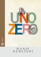 Uno zero di Hanif Kureishi edito da Bompiani
