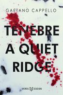 Tenebre a Quiet Ridge di Gaetano Cappello edito da Words Edizioni