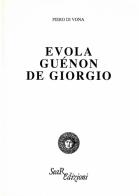 Evola, Guénon, De Giorgio di Piero Di Vona edito da Futura Libri