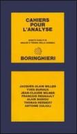 Cahiers pour l'analyse. Scritti scelti di analisi e teoria della scienza edito da Bollati Boringhieri