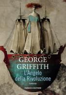 L' angelo della rivoluzione di George Griffith edito da Fanucci