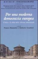 Per una moderna democrazia europea. L'Italia e la sfida delle riforme istituzionali edito da Passigli