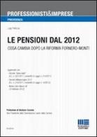 Le pensioni dal 2012 di Luigi Pelliccia edito da Maggioli Editore