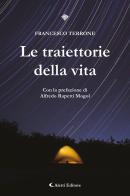 Le traiettorie della vita di Francesco Terrone edito da Aletti