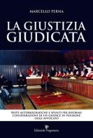 La giustizia giudicata di Marcello Perna edito da Editoriale Programma