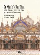 St Mark's Basilica. From its origins until now di Giovanni Distefano edito da Supernova