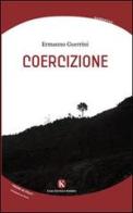 Coercizione di Ermanno Guerrini edito da Kimerik