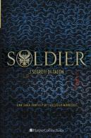 Soldier. I segreti di Talon di Julie Kagawa edito da HarperCollins Italia